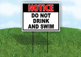 NOTICE DO NOT DRINK AND SWIM RED BLACK 18inx24in Yard Road Sign w/ Stand