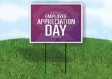 EMPLOYEE APPRECIATION DAY Yard Sign ROAD SIGN with Stand LAWN POSTER