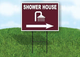 SHOWER HOUSE RIGHT ARROW BROWN Yard Sign Road with Stand LAWN SIGN Single sided