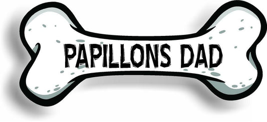 Dog Dad Papillons Bone Car Magnet Bumper Sticker 3"x7"