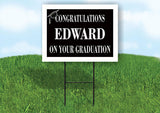 EDWARD CONGRATULATIONS GRADUATION 18 in x 24 in Yard Sign Road Sign with Stand