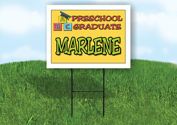 MARLENE PRESCHOOL GRADUATE 18 in x 24 in Yard Sign Road Sign with Stand