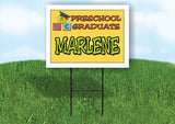 MARLENE PRESCHOOL GRADUATE 18 in x 24 in Yard Sign Road Sign with Stand