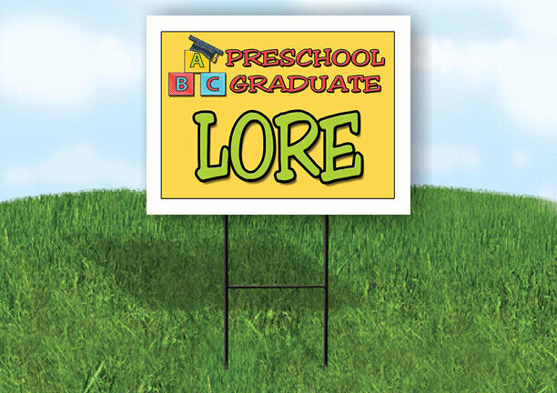 LORE PRESCHOOL GRADUATE 18 in x 24 in Yard Sign Road Sign with Stand