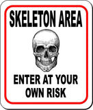 SKELETON AREA ENTER AT YOUR OWN RISK Metal Aluminum Composite Sign