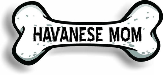Dog Mom Havanese Bone Car Magnet Bumper Sticker 3"x7"