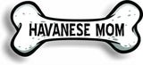 Dog Mom Havanese Bone Car Magnet Bumper Sticker 3"x7"