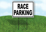 RACE PARKING BLACK WHITE Yard Sign with Stand LAWN SIGN