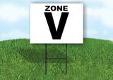ZONE V BLACK WHITE Yard Sign with Stand LAWN SIGN