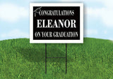 ELEANOR CONGRATULATIONS GRADUATION 18 in x 24 in Yard Sign Road Sign with Stand