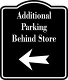 Additional Parking Behind Store Left Arrow BLACK Aluminum Composite Sign