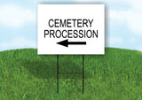 CEMETERY PROCESSION LEFT ARROW Yard Sign Road with Stand LAWN SIGN Single sided