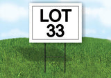 LOT 33  18 in x 24 in Yard Sign Road Sign with Stand