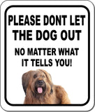 PLEASE DONT LET THE DOG OUT NMW Briard Metal Aluminum Composite Sign