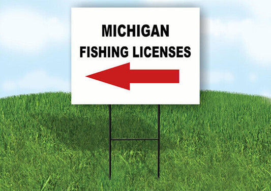 MICHIGAN _FISHING LICENSES LEFT ARROW RED Yard Sign w Stand LAWN SIGN Single