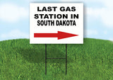SOUTH DAKOTA LAST GAS STATION RIGHT ARROW Yard Sign w Stand LAWN SIGN Single
