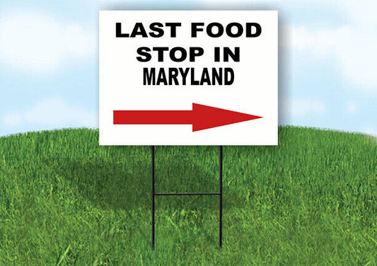 MARYLAND LAST FOOD STOP RIGHT ARROW Yard Sign w Stand LAWN SIGN Single