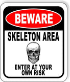 BEWARE SKELETON AREA ENTER AT YOUR OWN RISK RED Metal Aluminum Composite Sign