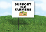 TEXAS SUPPORT FARMERS 18 in x 24 in Yard Sign Road Sign with Stand