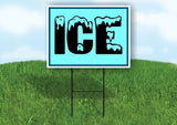 ICE TEAL Yard Sign Road with Stand LAWN SIGN