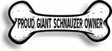 Proud Giant Schnauzer Owner Bone Car Magnet Bumper Sticker 3"x7"