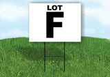 LOT F BLACK WHITE Yard Sign with Stand LAWN SIGN