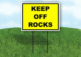 KEEP OFF ROCKS YELLOW BLACK Yard Sign Road with Stand LAWN SIGN