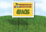 GRACIE PRESCHOOL GRADUATE 18 in x 24 in Yard Sign Road Sign with Stand