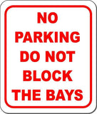 no parking do not block THE BAY  Aluminum composite sign