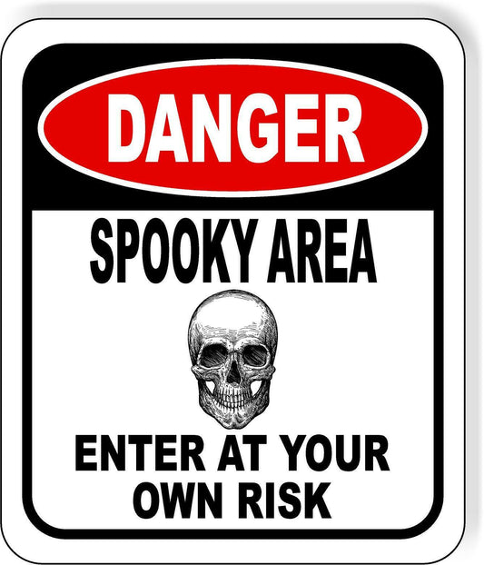 DANGER SPOOKY AREA ENTER AT YOUR OWN RISK BLACK Metal Aluminum Composite Sign