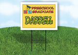 DARRELL PRESCHOOL GRADUATE 18 in x 24 in Yard Sign Road Sign with Stand