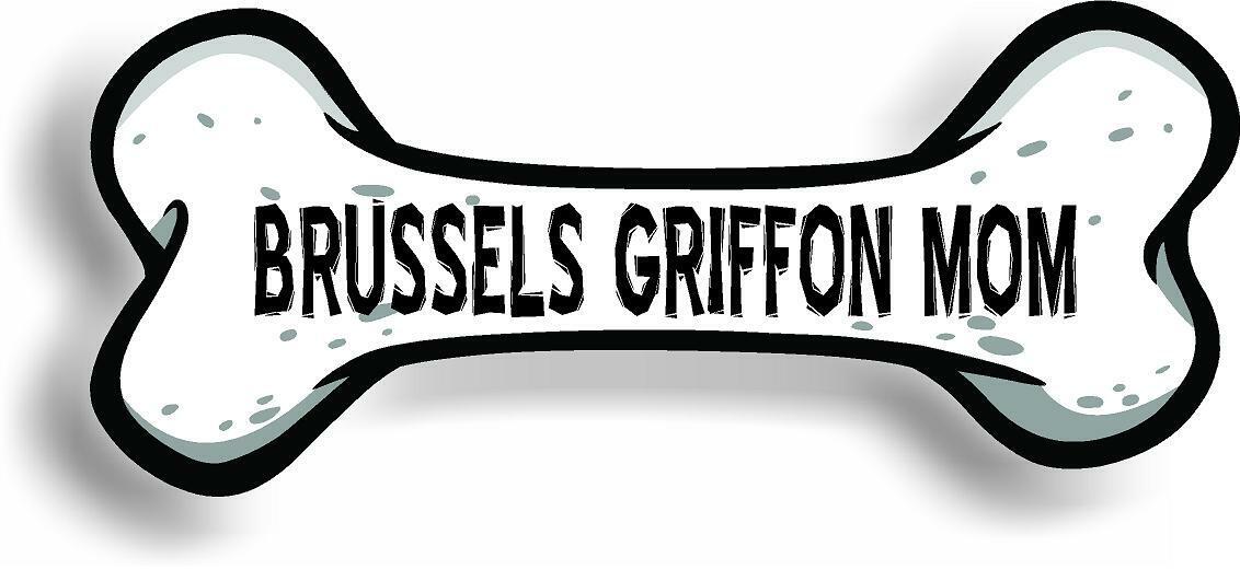 Dog Mom Brussels Griffon Bone Car Magnet Bumper Sticker 3"x7"