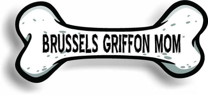 Dog Mom Brussels Griffon Bone Car Magnet Bumper Sticker 3"x7"