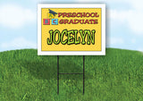 JOCELYN PRESCHOOL GRADUATE 18 in x 24 in Yard Sign Road Sign with Stand
