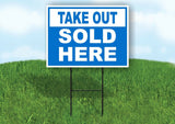 TAKE OUT SOLD HERE BLUE Yard Sign with Stand LAWN SIGN