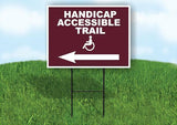 HANDICAP ACCESSIBLE TRAIL LEFT Yard Sign Road with Stand LAWN SIGN Single sided