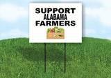 ALABAMA SUPPORT FARMERS 18 in x 24 in Yard Sign Road Sign with Stand