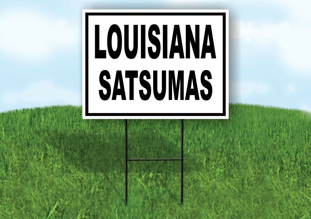 LOUISIANA SATSUMAS BLACK BORDER Yard Sign with Stand LAWN SIGN