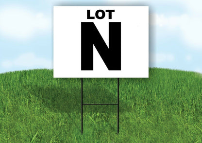 LOT N BLACK WHITE Yard Sign with Stand LAWN SIGN