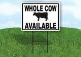WHOLE COW AVAILABLE BLACK BORDER Yard Sign Road with Stand LAWN SIGN