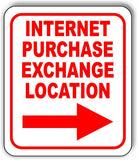 INTERNET PURCHASE EXCHANGE LOCATION RIGHT ARROW RED Aluminum composite sign