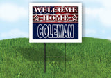 COLEMAN WELCOME HOME FLAG 18 in x 24 in Yard Sign Road Sign with Stand