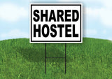SHARED HOSTEL BLACK BORDER Yard Sign Road with Stand LAWN SIGN