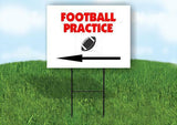 Football PRACTICE left arrow Yard Sign Road with Stand LAWN SIGN Single sided