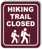 Hiking Trail Closed Camping Outdoor Safety Metal Aluminum Composite Sign