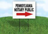PENNSYLVANIA _NOTARY PUBLIC RIGHT ARROW RED Yard Sign w Stand LAWN SIGN Single