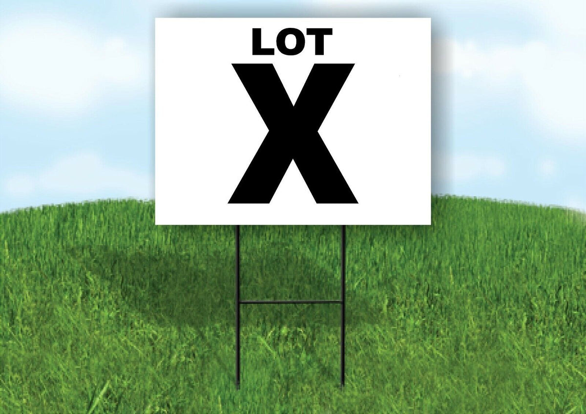 LOT X BLACK WHITE Yard Sign with Stand LAWN SIGN