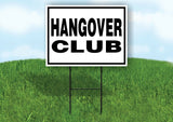 HANGOVER CLUB BLACK BORDER Yard Sign with Stand LAWN SIGN
