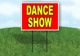 DANCE SHOW RED YELLOW Yard Sign with Stand LAWN SIGN