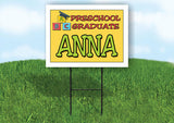 ANNA PRESCHOOL GRADUATE 18 in x 24 in Yard Sign Road Sign with Stand